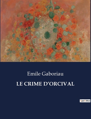 Le Crime d'Orcival [French] B0CKNXXXMD Book Cover
