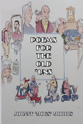 Poems For The Old 'Uns B0DG4BD8SY Book Cover