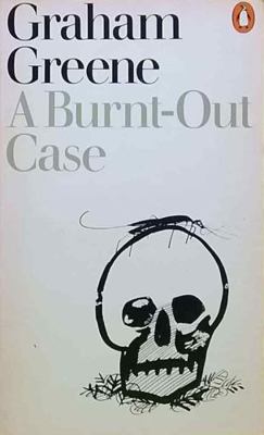 A Burnt-Out Case 0140018948 Book Cover