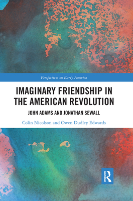 Imaginary Friendship in the American Revolution... 0367664356 Book Cover