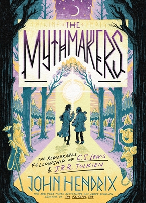 The Mythmakers: The Remarkable Fellowship of C.... 1419746340 Book Cover