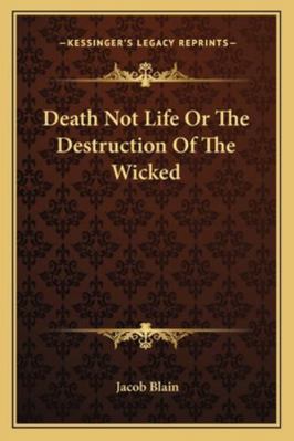 Death Not Life Or The Destruction Of The Wicked 1163084670 Book Cover