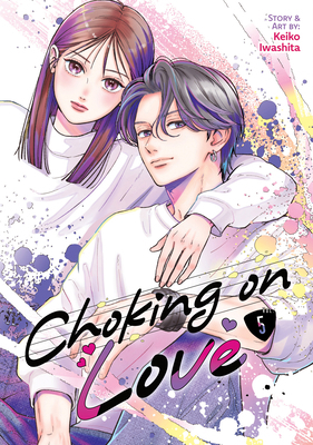 Choking on Love Vol. 5 B0FN3PTN8M Book Cover