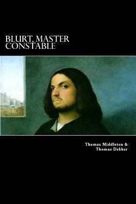 Blurt, Master Constable: or, The Spaniard's Nig... 1983871656 Book Cover