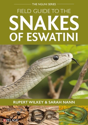 Field Guide to the Snakes of Eswatini 178427545X Book Cover