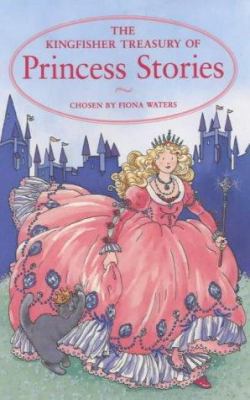 The Kingfisher Treasury of Princess Stories 0753405776 Book Cover