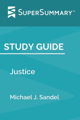 Study Guide: Justice by Michael J. Sandel (Supe... 1694618005 Book Cover