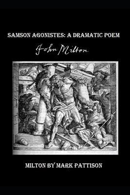 Samson Agonistes: : A Dramatic Poem / Milton by... 1091034516 Book Cover