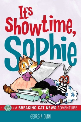 It's Showtime, Sophie: A Breaking Cat News Adve... B0DV4N95TV Book Cover