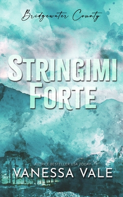 Stringimi forte [Italian] 1795950919 Book Cover