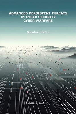 Advanced Persistent Threats in Cybersecurity: C... B0D98L11QF Book Cover