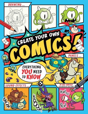 Create Your Own Comics!: Everything You Need to... B0FWZX7MX1 Book Cover