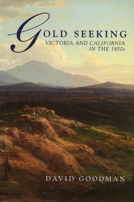 Gold Seeking: Victoria and California in the 18... 0804724806 Book Cover