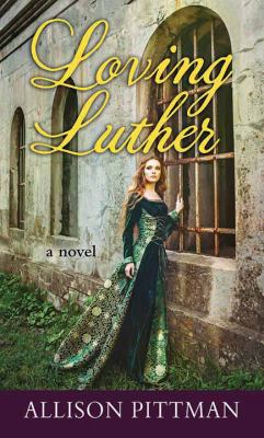 Loving Luther [Large Print] 1683246837 Book Cover