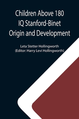Children Above 180 IQ Stanford-Binet Origin and... 9355118163 Book Cover