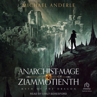 The Anarchist-Mage of Ziammotienth B0C77CXT1S Book Cover