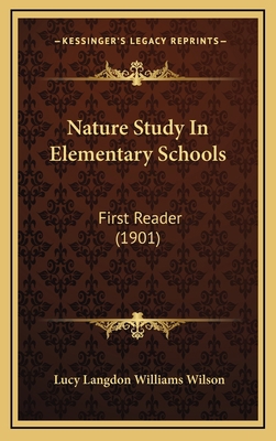 Nature Study in Elementary Schools: First Reade... 1165011115 Book Cover