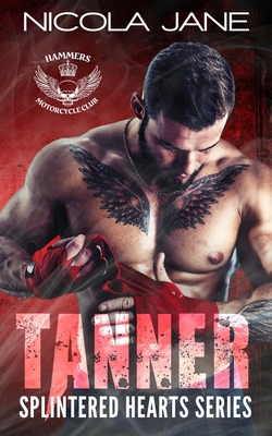 Tanner: The Splintered Hearts MC Series B0BRM24YMV Book Cover