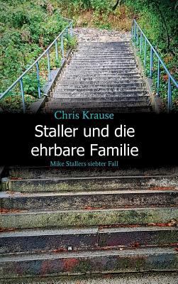 Staller und die ehrbare Familie: Mike Stallers ... [German] 3746984858 Book Cover