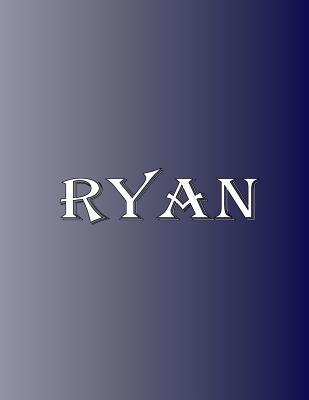 Ryan: 100 Pages 8.5" X 11" Personalized Name on... 0359644163 Book Cover