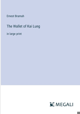 The Wallet of Kai Lung: in large print 3387007507 Book Cover