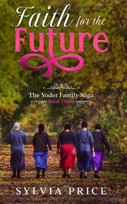 Faith for the Future (An Amish Romance): The Yo... B09T8CY2W2 Book Cover