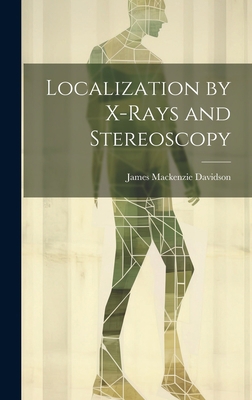 Localization by X-Rays and Stereoscopy 1020648163 Book Cover