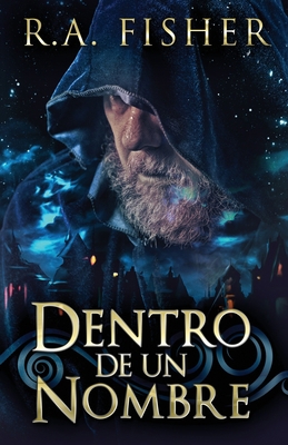 Dentro De Un Nombre [Spanish] 4867517054 Book Cover