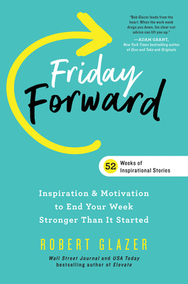 Friday Forward: Inspiration & Motivation to End... 1728230438 Book Cover