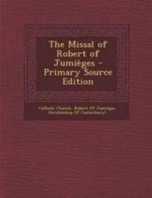 The Missal of Robert of Jumieges - Primary Sour... [Latin] 1294297465 Book Cover