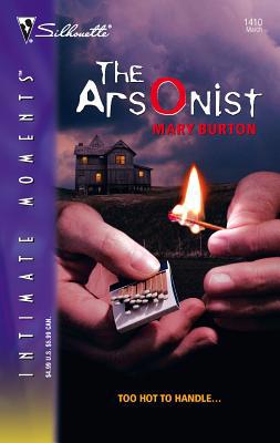 The Arsonist 0373274807 Book Cover