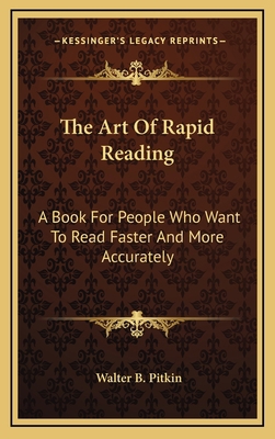 The Art Of Rapid Reading: A Book For People Who... 1164492292 Book Cover