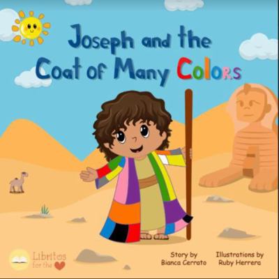 Joseph and the Coat of Many Colors : Jose y el Abriguito de Colors