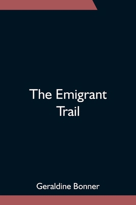 The Emigrant Trail 9354752292 Book Cover