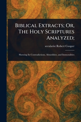 Biblical Extracts; Or, The Holy Scriptures Anal... 1023259982 Book Cover