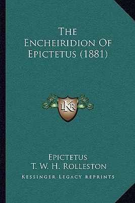 The Encheiridion Of Epictetus (1881) 1165654504 Book Cover