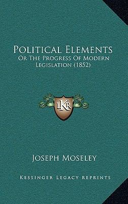 Political Elements: Or the Progress of Modern L... 116502943X Book Cover