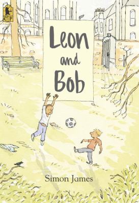 Leon and Bob 0763626864 Book Cover