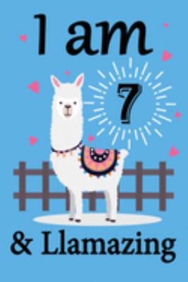 I am 7 and Llamazing: Llama Notebook for 7th Birthday Gift Journal for Llama Lover Kids, Boys, and Girls - 100 Pages 6x9 Inch Composition Birthday ... 7th Bday Gifts Diary, Journal, and Notebook