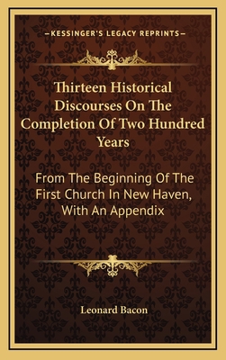 Thirteen Historical Discourses on the Completio... 1163866342 Book Cover