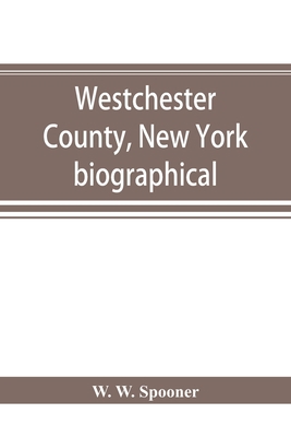 Westchester County, New York: biographical 9353894379 Book Cover