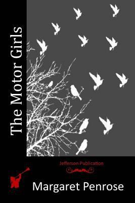 The Motor Girls 1516943392 Book Cover