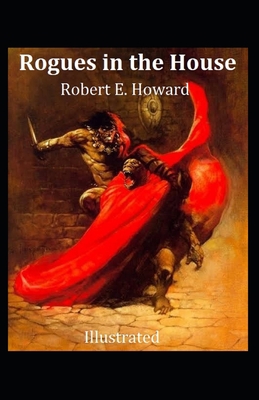 Rogues in the House (Illustrated) B091WJ6RJ1 Book Cover