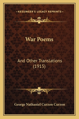 War Poems: And Other Translations (1915) 1165783142 Book Cover