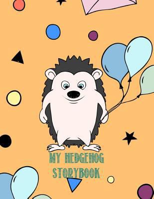 My Hedgehog Storybook 1548618519 Book Cover