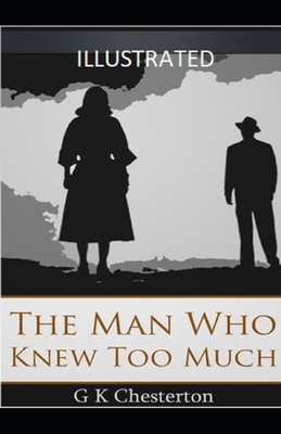 The Man Who Knew Too Much Illustrated B08JF5MBJ5 Book Cover