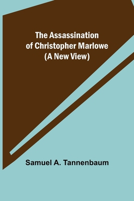 The Assassination of Christopher Marlowe (A New... 9355891180 Book Cover