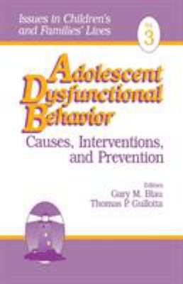 Adolescent Dysfunctional Behavior: Causes, Inte... 0803953739 Book Cover