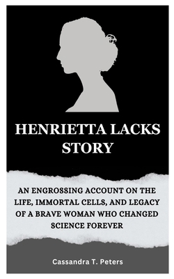 Henrietta Lacks Story: An Engrossing Account on... B0CPD54JF2 Book Cover