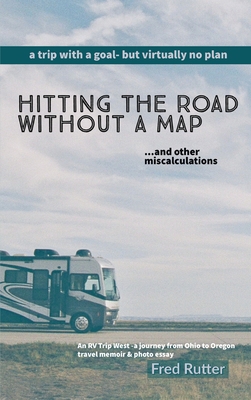 Hitting the Road Without A Map 1948256398 Book Cover